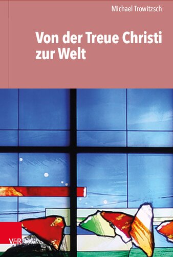 Von der Treue Christi zur Welt