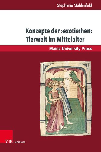Konzepte der ›exotischen‹ Tierwelt im Mittelalter