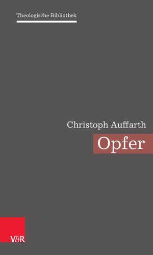 Opfer: Eine Europäische Religionsgeschichte