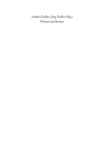 Prinzen auf Reisen: Die Italienreise von Kurprinz Karl Albrecht 1715/16 im politisch-kulturellen Kontext