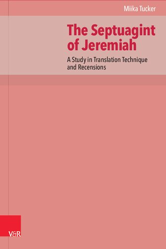 The Septuagint of Jeremiah: A Study in Translation Technique and Recensions
