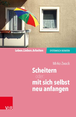 Scheitern – oder: mit sich selbst neu anfangen