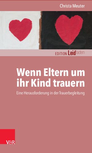 Wenn Eltern um ihr Kind trauern: Eine Herausforderung in der Trauerbegleitung