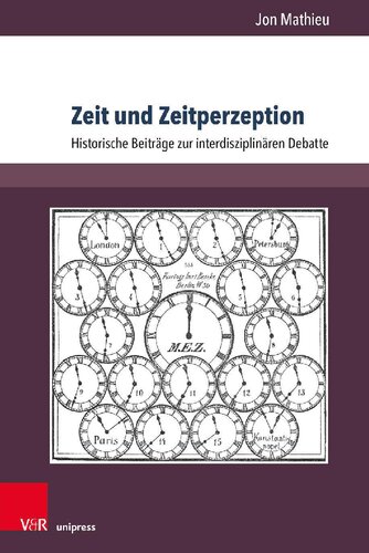 Zeit und Zeitperzeption: Historische Beiträge zur interdisziplinären Debatte