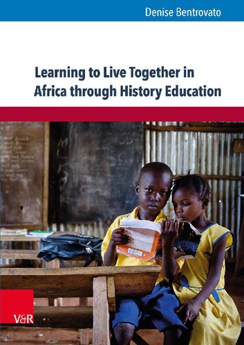 Learning to Live Together in Africa through History Education: An Analysis of School Curricula and Stakeholders’ Perspectives