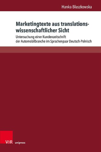 Marketingtexte aus translationswissenschaftlicher Sicht: Untersuchung einer Kundenzeitschrift der Automobilbranche im Sprachenpaar Deutsch-Polnisch