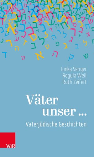 Väter unser ...: Vaterjüdische Geschichten
