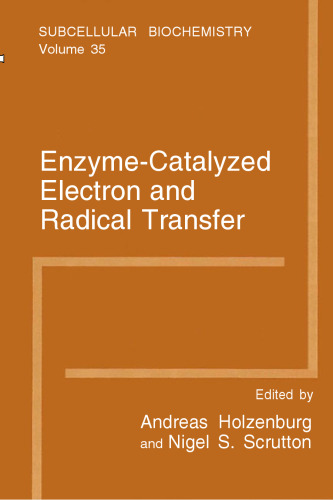 Enzyme-Catalyzed Electron and Radical Transfer (Subcellular Biochemistry Volume 35)