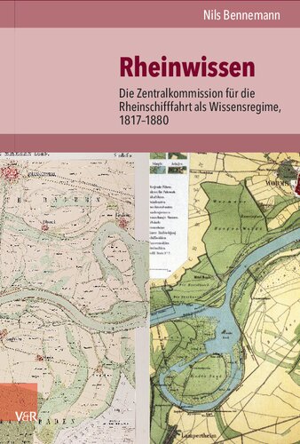 Rheinwissen: Die Zentralkommission für die Rheinschifffahrt als Wissensregime, 1817–1880