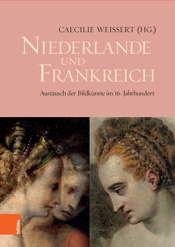 The Netherlands and France: The Exchange of Visual Arts in the 16th Century