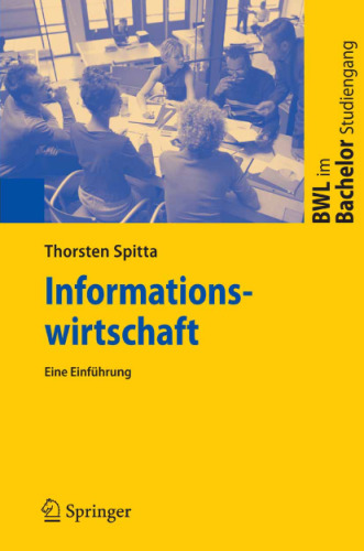 Informationswirtschaft: Eine Einfuhrung (BWL im Bachelor-Studiengang)