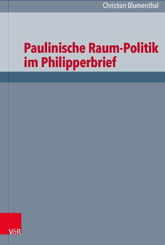 Paulinische Raum-Politik im Philipperbrief