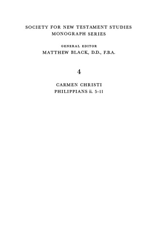 Carmen Christi: Philippians 2.5-11 in Recent Interpretation and in the Setting of Early Christian Worship (Society for New Testament Studies Monograph Series)