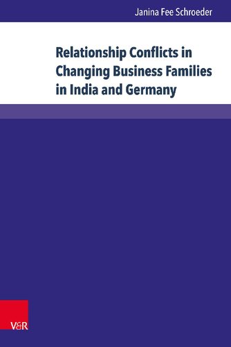 Relationship Conflicts in Changing Business Families in India and Germany: Origins, Fields, and Coping Strategies
