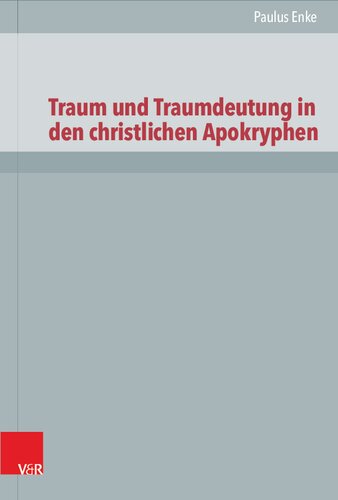 Traum und Traumdeutung in den christlichen Apokryphen