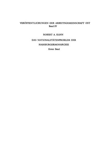 Das Nationalitätenproblem der Habsburgermonarchie: Geschichte und Ideengehalt der nationalen Bestrebungen vom Vormärz bis zur Auflösung des Reiches im Jahre 1918