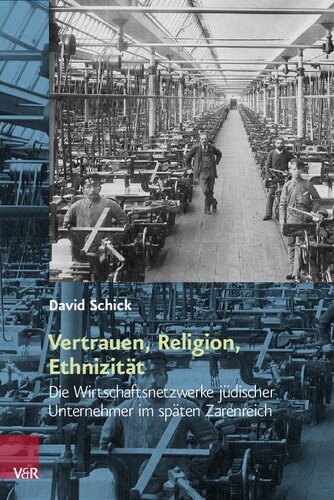 Vertrauen, Religion, Ethnizität: Die Wirtschaftsnetzwerke jüdischer Unternehmer im späten Zarenreich