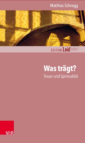 Was trägt? Trauer und Spiritualität