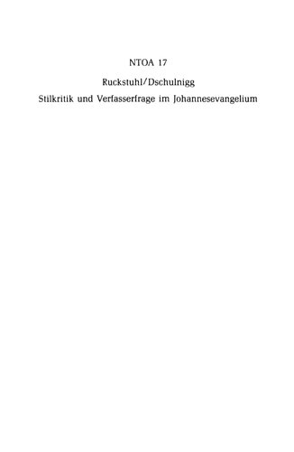 Stilkritik und Verfasserfrage im Johannesevangelium: Die johanneischen Sprachmerkmale auf dem Hintergrund des Neuen Testaments und des zeitgenössischen hellenistischen Schrifttums