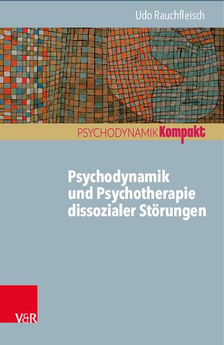 Psychodynamik und Psychotherapie dissozialer Störungen