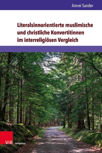 Literalsinnorientierte muslimische und christliche Konvertitinnen im interreligiösen Vergleich