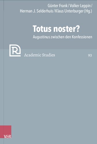 Totus noster?: Augustinus zwischen den Konfessionen