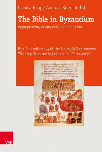 The Bible in Byzantium: Appropriation, Adaptation, Interpretation