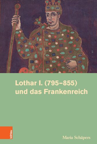 Lothar I. (795-855) und das Frankenreich