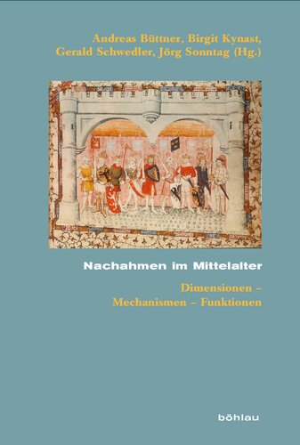 Nachahmen im Mittelalter: Dimensionen – Mechanismen – Funktionen