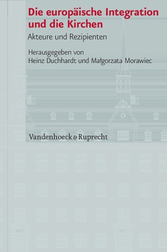 Die europäische Integration und die Kirchen: Akteure und Rezipienten
