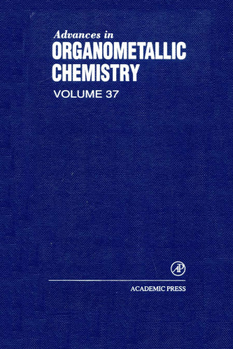 Advances in Organometallic Chemistry, Vol. 37