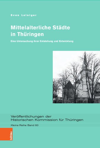 Mittelalterliche Städte in Thüringen: Eine Untersuchung ihrer Entstehung und Entwicklung