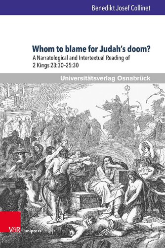 Whom to blame for Judah’s doom?: A Narratological and Intertextual Reading of 2 Kings 23:30–25:30
