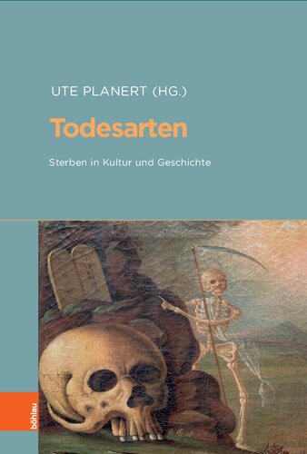 Todesarten: Sterben in Kultur und Geschichte