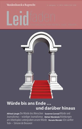Würde bis ans Ende … und darüber hinaus: Leidfaden 2016 Heft 04