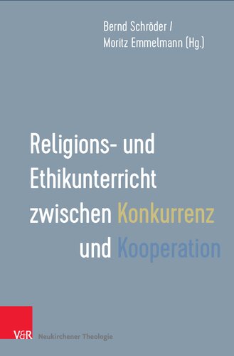 Religions- und Ethikunterricht zwischen Konkurrenz und Kooperation