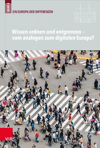 Wissen ordnen und entgrenzen – vom analogen zum digitalen Europa?
