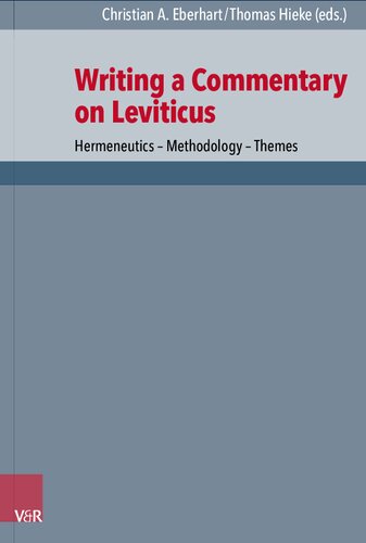 Writing a Commentary on Leviticus: Hermeneutics – Methodology – Themes