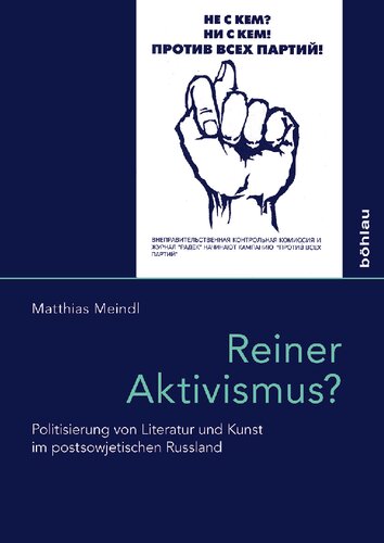 Reiner Aktivismus?: Politisierung von Literatur und Kunst im postsowjetischen Russland