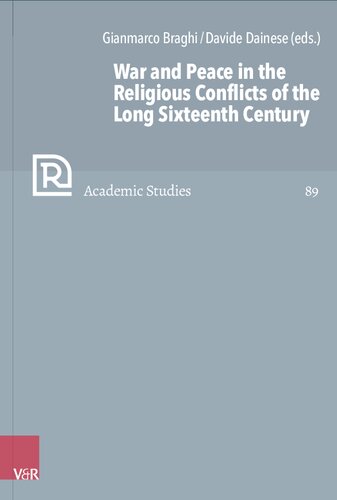 War and Peace in the Religious Conflicts of the Long Sixteenth Century