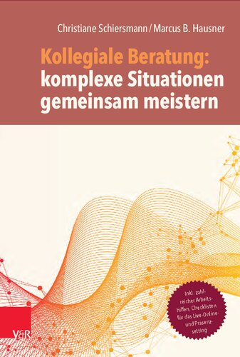 Kollegiale Beratung: komplexe Situationen gemeinsam meistern