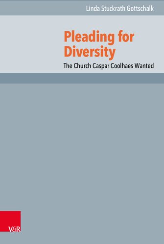 Pleading for Diversity: The Church Caspar Coolhaes Wanted