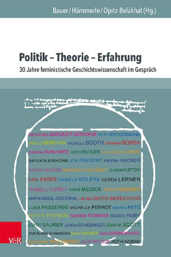 Politik – Theorie – Erfahrung: 30 Jahre feministische Geschichtswissenschaft im Gespräch