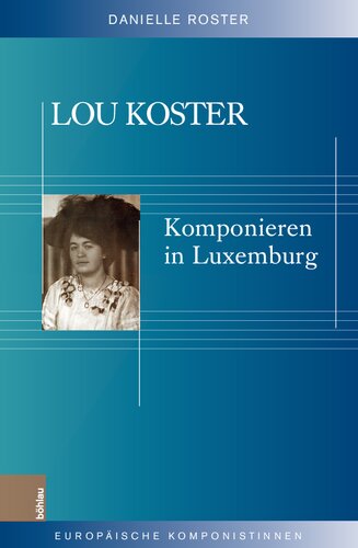 Lou Koster: Komponieren in Luxemburg
