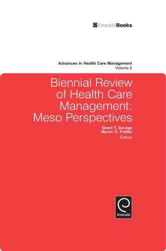 Biennial Review of Health Care Management: Meso Perspectives, Volume 8