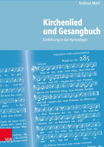 Kirchenlied und Gesangbuch: Einführung in die Hymnologie