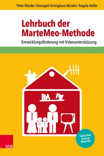 Lehrbuch der MarteMeo-Methode: Entwicklungsförderung mit Videounterstützung