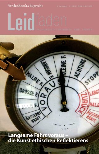 Langsame Fahrt voraus – die Kunst ethischen Reflektierens: Leidfaden 2019 Heft 1