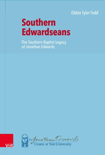 Southern Edwardseans: The Southern Baptist Legacy of Jonathan Edwards