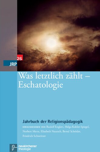 Was letztlich zählt – Eschatologie